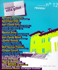  Collectif - Cahiers De La Villa Gillet N° 12 Novembre 2000 : Resister.