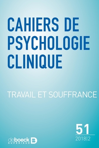Cahiers de psychologie clinique 2018/2 - 51 - Travail et souffrance