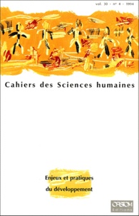  Collectif - Cahiers Des Sciences Humaines Volume 30 N°4 1994 : Enjeux Et Pratiques Du Developpement.