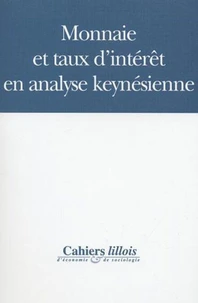 Cahiers lillois d'économie et de sociologie N° 38 : Monnaie et taux d'intérêt en analyse keynésienne