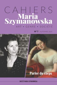 Cahiers Maria Szymanowska N°7. Parler du corps
