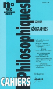  Collectif - Cahiers Philosophiques N° 93 Decembre 2002 : Dossier "Geographies".
