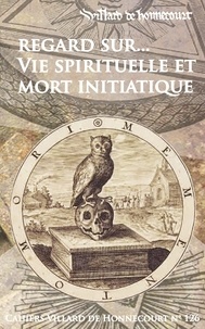  Collectif - Cahiers Villard de Honnecourt n° 126 - Regard sur... Vie spirituelle et mort initiatique - Regard sur... Vie spirituelle et mort initiatique.