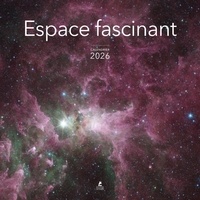  Collectif - Calendrier Espace fascinant 2026.
