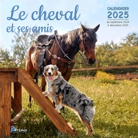  Collectif - Calendrier Le cheval et ses amis 2025.