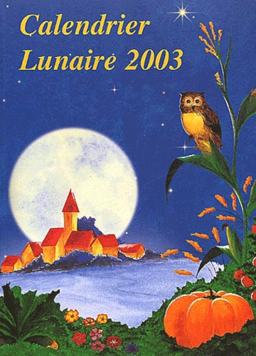 Collectif - Calendrier Lunaire 2003.