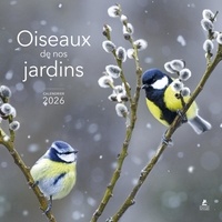  Collectif - Calendrier Oiseaux de nos jardins 2026.