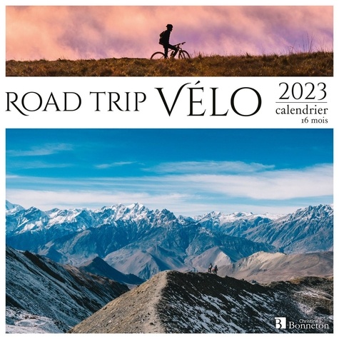 Calendrier Velo 2023 Calendrier Road Trip Vélo 2023 De Collectif - Livre - Decitre
