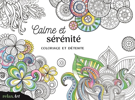 Calme Et Serenite Coloriage Et Detente De Collectif Livre Decitre