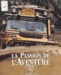  Collectif - Camel Trophy, La Passion De L'Aventure.
