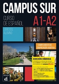  Collectif - Campus Sur A1-A2- Livre de l'élève - Éd. hybride - Curso intensivo de español.