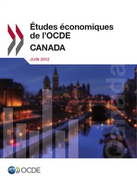  Collectif - Canada vol 2012/12 - etudes economiques de l'ocde..