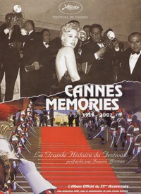 Cannes Memories 1939-2002. La Grande Histoire Du Festival