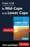  Collectif - Cape Cod : le Mid-Cape et le Lower Cape.