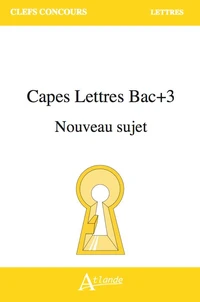 CAPES Lettres Bac+3 Nouveau sujet