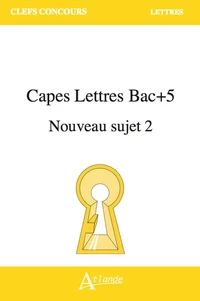 CAPES Lettres Bac+5 Nouveau sujet 2