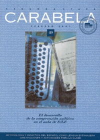  Collectif - Carabela N°49 Febrero 2001 : El Desarrollo De La Comprension Auditiva En El Aula De Espanol Como Lengua Extranjera.