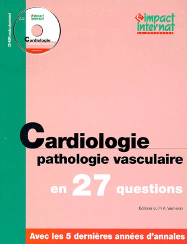  Collectif - CARDIOLOGIE PATHOLOGIE VASCULAIRE EN 27 QUESTIONS.