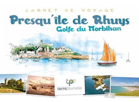  Collectif - Carnet voyage Presqu’île de Rhuys – Golfe du Morbihan.