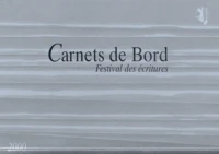 Carnets De Bord 2000. Festival Des Ecritures