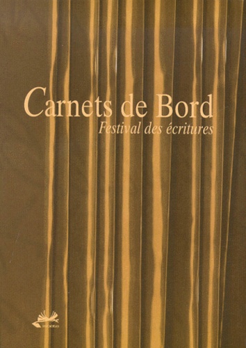  Collectif - Carnets De Bord. Festival Des Ecritures.