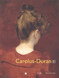  Collectif - Carolus-Duran. 1837-1917.