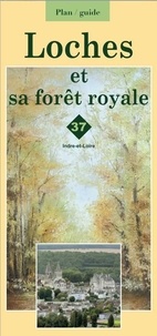  Collectif - Carte de Loches et sa forêt royale.