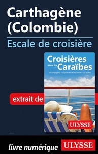  Collectif - ESCALE A  : Carthagène Colombie - Escale de croisière.