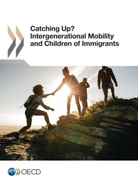  Collectif - Catching Up? Intergenerational Mobility and Children of Immigrants.