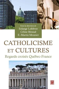 Catholicisme et cultures, Regards croisés Québec-France