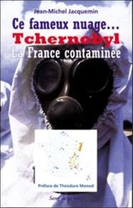  Collectif - Ce Fameux Nuage, Tchernobyl : La France Contaminee.