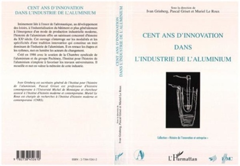  Collectif - Cent ans d'innovation dans l'industrie aluminium.