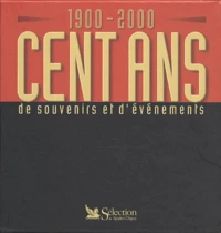 Cent Ans De Souvenirs Et D'Evenements 1900-2000