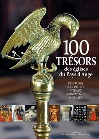  Collectif - Cent trésors des églises du Pays d'Auge.