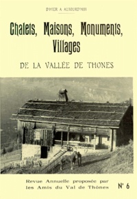  Collectif - Chalets, Maisons, Monuments, Villages De La Vallee De Thones.