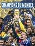  Collectif - CHAMPIONS DU MONDE La fabuleuse histoire du deuxième sacre mondial de l'équipe de France.