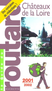  Collectif - Chateaux De La Loire. Edition 2001-2002.