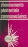  Collectif et Jacques Cellier - Cheminements pénitentiels communautaires.