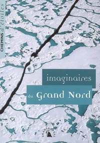 Collectif - Chemins D'Etoiles N° 10 : Imaginaires Du Grand Nord.