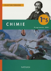  Collectif et Adolphe Tomasino - Chimie 1ere S. Programme 2001.