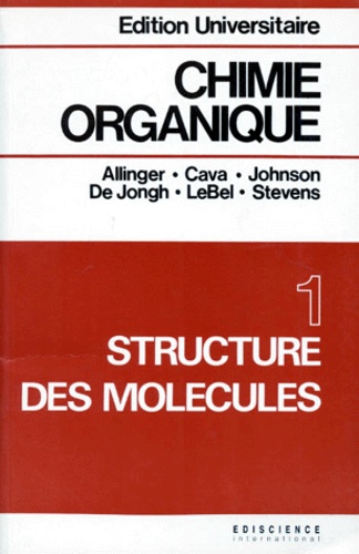  Collectif - Chimie Organique. Tome 1, Structure Des Molecules.
