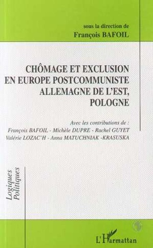  Collectif - Chômage et exclusion en Europe postcommuniste, Allemagne de l'Est, Pologne.