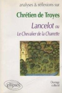  Collectif - Chrétien de Troyes, "Lancelot, le Chevalier de la Charrette".