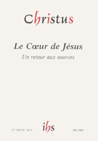  Collectif - Christus Hors-Serie N° 190 Mai 2001 : Le Coeur De Jesus. Un Retour Aux Sources.