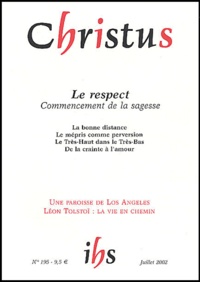  Collectif - Christus N° 195 Juillet 2002 : Le Respect, Commencement De La Sagesse.