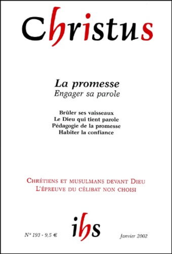  Collectif - Christus Tome 49 N° 193 Janvier 2002 : La Promesse. Engager Sa Parole.