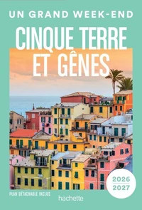 Cinque Terre et Gênes 2026-2027 Guide Un Grand Week-end