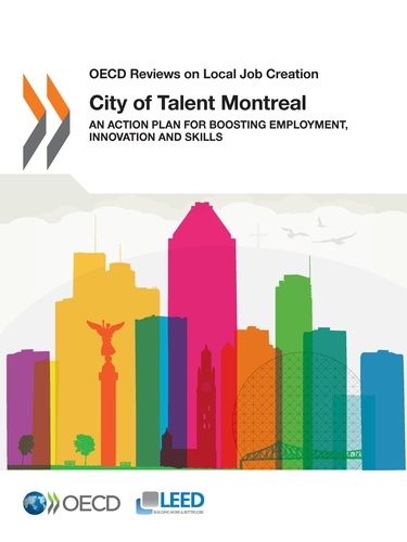 City of Talent Montreal. An Action Plan for Boosting Employment, Innovation and Skills