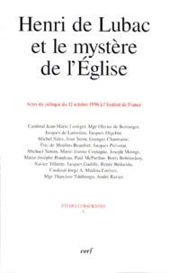  Collectif Clairefontaine - Henri De Lubac Et Le Mystere De L'Eglise. Actes Du Colloque Du 12 Octobre 1996 A L'Institut De France.