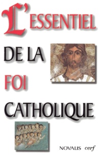  Collectif Clairefontaine - L'essentiel de la foi catholique.